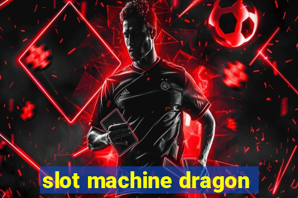 slot machine dragon