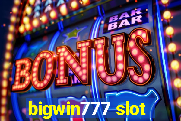 bigwin777 slot