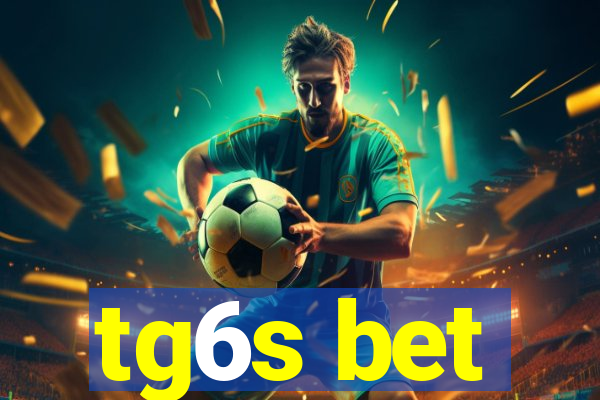 tg6s bet