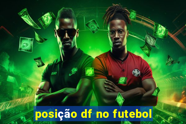 posição df no futebol