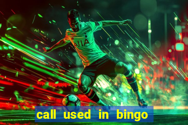 call used in bingo for number one