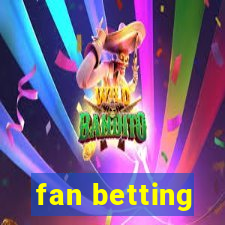 fan betting