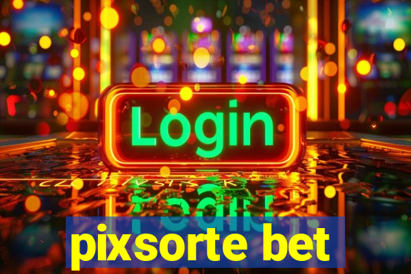 pixsorte bet