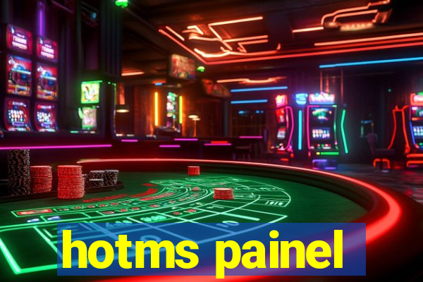 hotms painel