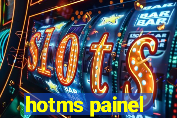 hotms painel