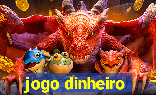 jogo dinheiro