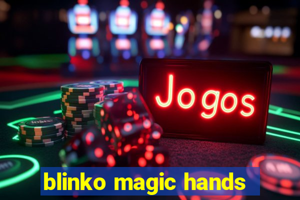 blinko magic hands