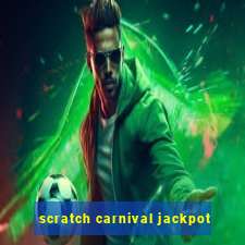 scratch carnival jackpot