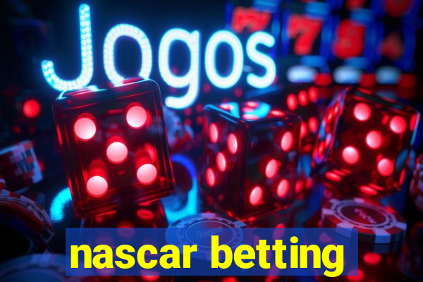 nascar betting