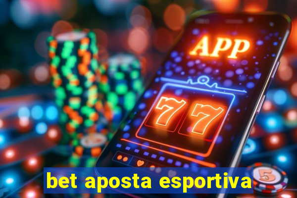 bet aposta esportiva