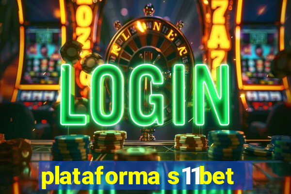 plataforma s11bet