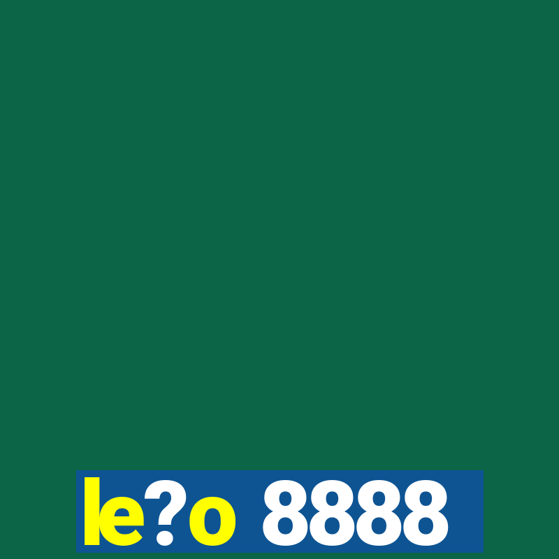 le?o 8888