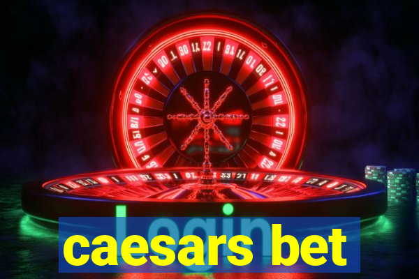 caesars bet