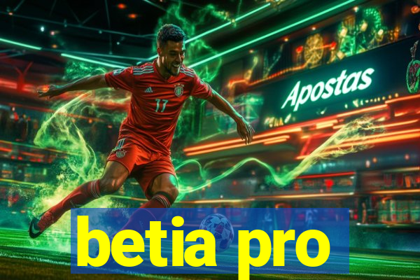 betia pro