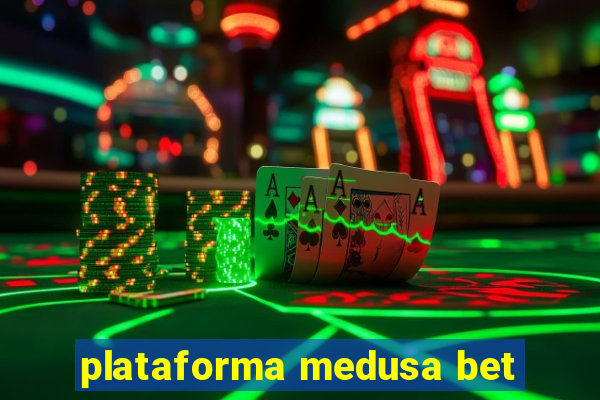 plataforma medusa bet