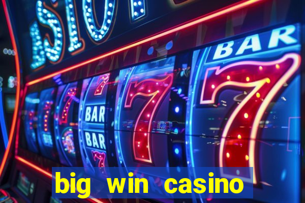 big win casino free slots