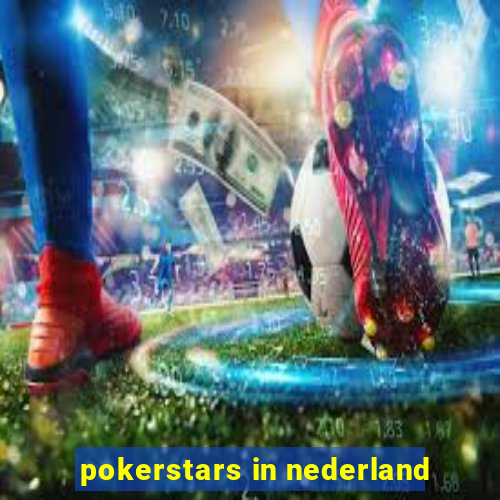 pokerstars in nederland