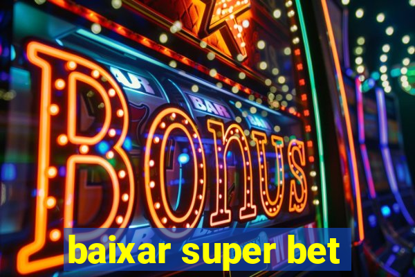 baixar super bet