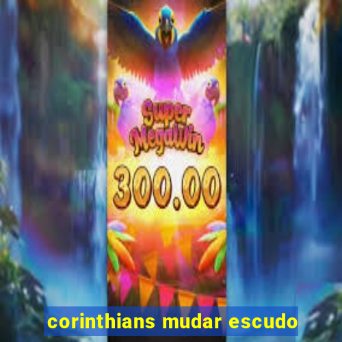 corinthians mudar escudo