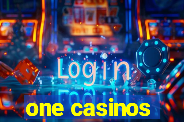 one casinos