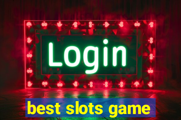 best slots game