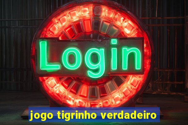 jogo tigrinho verdadeiro