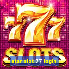 star slot 77 login