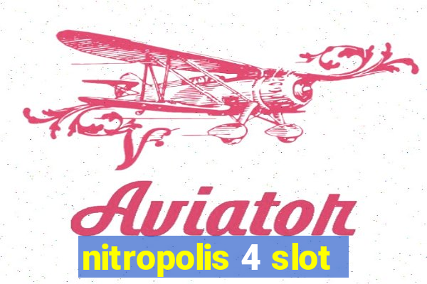 nitropolis 4 slot