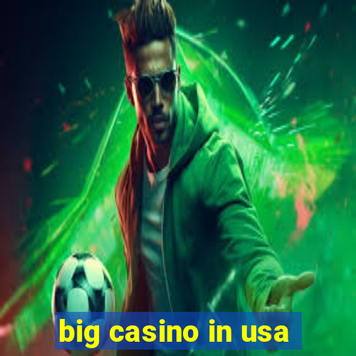 big casino in usa