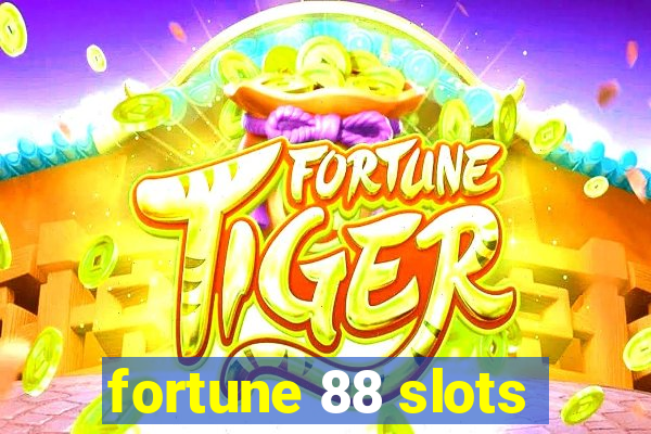 fortune 88 slots