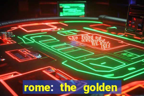 rome: the golden age slot