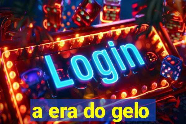 a era do gelo