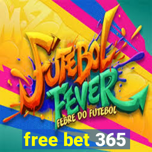 free bet 365