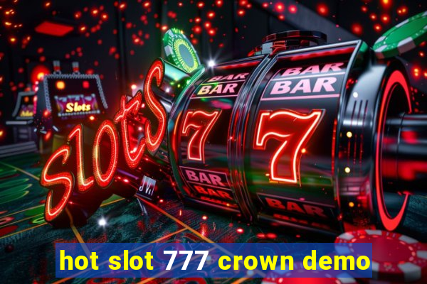 hot slot 777 crown demo