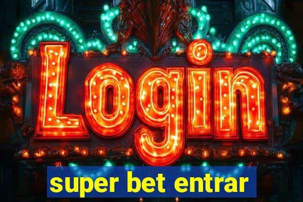 super bet entrar