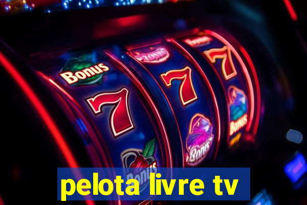 pelota livre tv