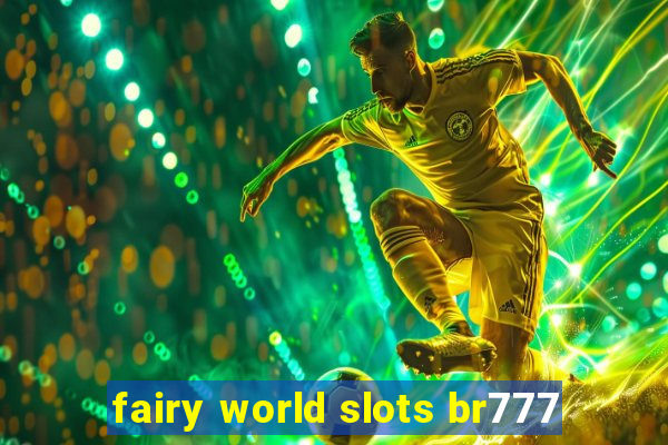 fairy world slots br777