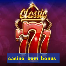 casino com bonus no cadastro