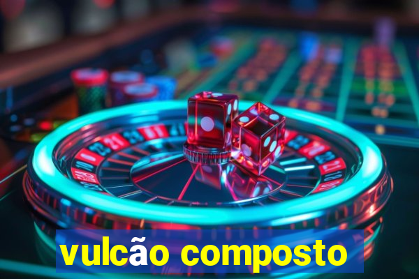 vulcão composto