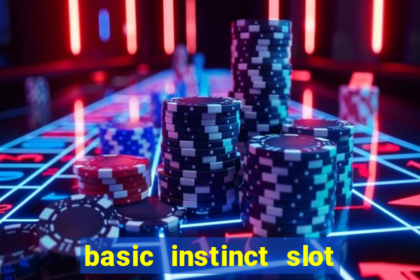 basic instinct slot free play