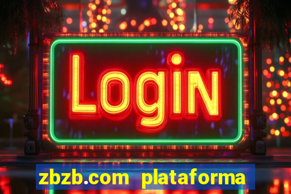 zbzb.com plataforma de jogos