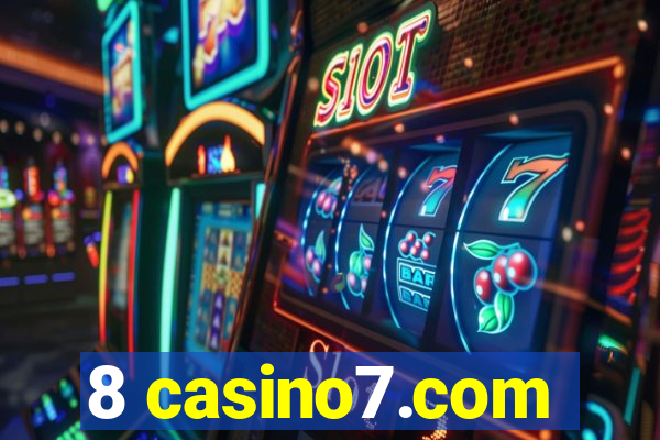 8 casino7.com