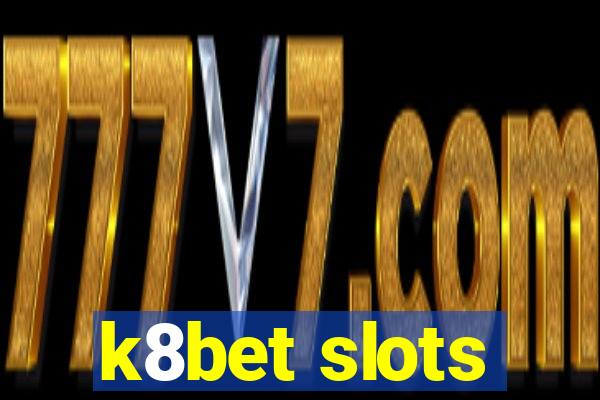 k8bet slots