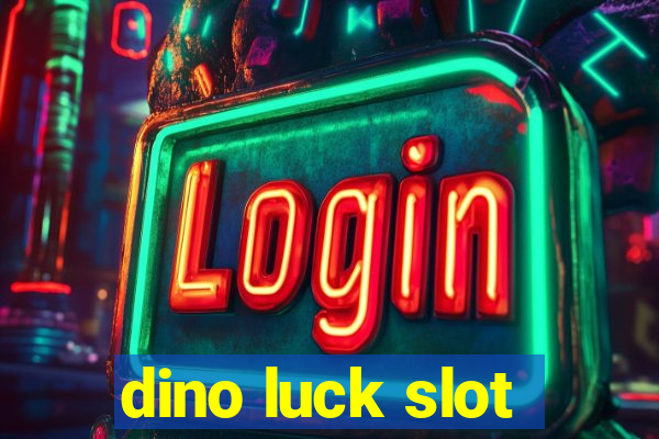 dino luck slot