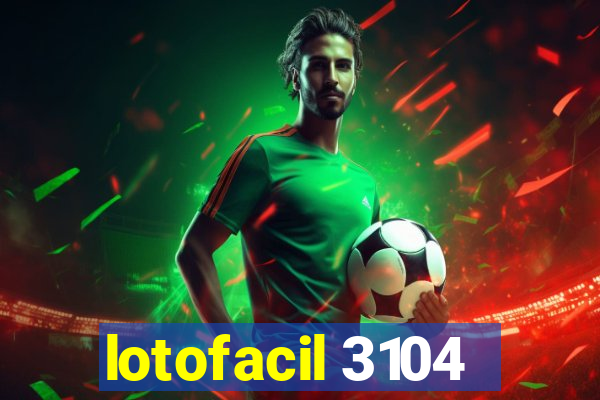 lotofacil 3104