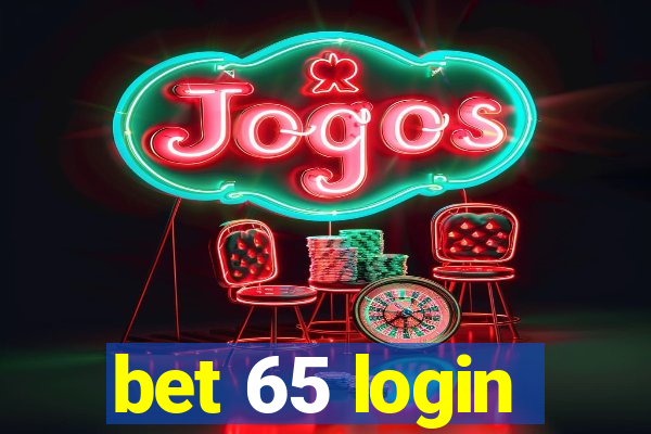 bet 65 login