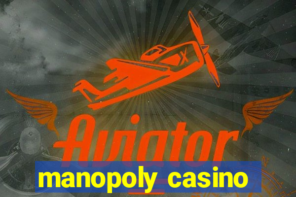 manopoly casino