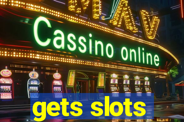 gets slots