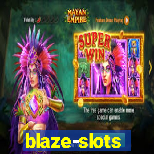 blaze-slots