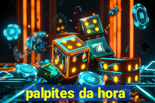 palpites da hora